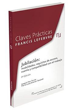 portada Claves Prácticas Jubilación: Requisitos de Acceso, Cuantía y Compatibilidad con el Trabajo: 2ª Edición