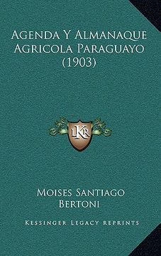 portada agenda y almanaque agricola paraguayo (1903)