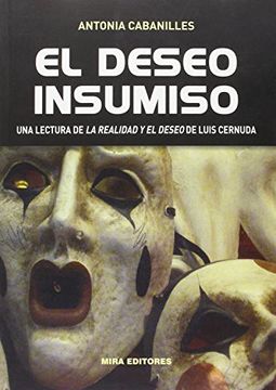 portada El Deseo Insumiso: Una Lectura de la Realidad y el Deseo de Luis Cernuda (in Spanish)