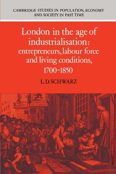 portada London in the age of Industrialisation: Entrepreneurs, Labour Force and Living Conditions, 1700 1850 (Cambridge Studies in Population, Economy and Society in Past Time) (en Inglés)