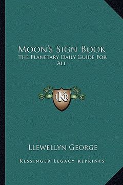portada moon's sign book: the planetary daily guide for all