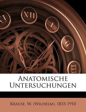 portada Anatomische Untersuchungen Von W. Krause. (in German)