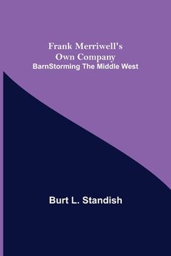 portada Frank Merriwell's Own Company BarnStorming the Middle West (en Inglés)