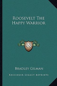 portada roosevelt the happy warrior (en Inglés)