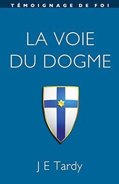 portada La Voie du Dogme: Témoignage de foi (in French)