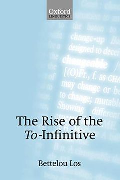 portada The Rise of the To-Infinitive (Oxford Linguistics) 