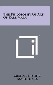 portada the philosophy of art of karl marx (in English)