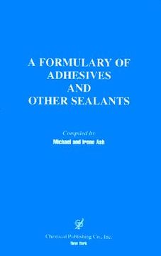 portada a formulary of adhesives and other sealants (en Inglés)