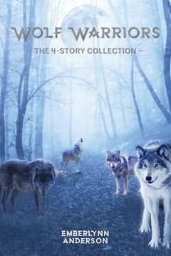 portada Wolf Warriors: The 4-Story Collection (en Inglés)