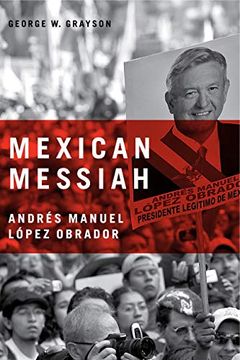 portada Mexican Messiah: Andrés Manuel López Obrador: Andres Manuel Lopez Obrador (in English)