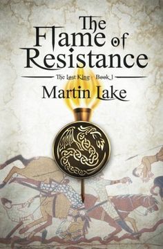 portada The Flame of Resistance (The Lost King) (Volume 1)