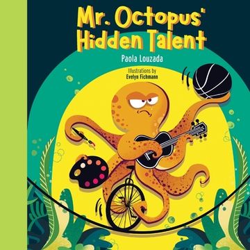 portada Mr. Octopus' Hidden Talent (en Inglés)