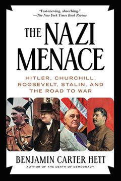 portada Nazi Menace: Hitler, Churchill, Roosevelt, Stalin, and the Road to war (en Inglés)