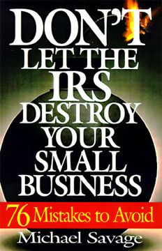 portada don't let the irs destroy your small business (en Inglés)