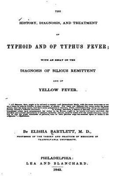 portada The History, Diagnosis, and Treatment of Typhoid and of Typhus Fever (en Inglés)