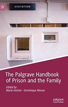 portada The Palgrave Handbook of Prison and the Family (Palgrave Studies in Prisons and Penology) (en Inglés)