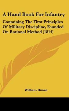 portada a hand book for infantry: containing the first principles of military discipline, founded on rational method (1814) (en Inglés)