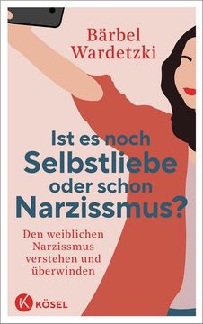 portada Ist es Noch Selbstliebe Oder Schon Narzissmus? (in German)