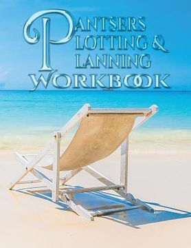 portada Pantsers Plotting & Planning Workbook 1 (in English)