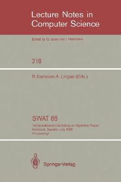 portada swat '88: 1st scandinavian workshop on algorithm theory halmstad, sweden, july 5-8, 1988. proceedings