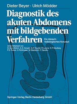 portada Diagnostik des Akuten Abdomens mit Bildgebenden Verfahren: Ein Klinisch-Radiologisches Konzept (en Alemán)