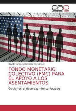 portada Fondo Monetario Colectivo (Fmc) Para el Apoyo a los Asentamientos: Opciones al Desplazamiento Forzado