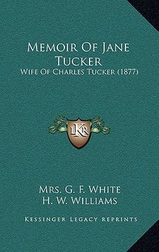 portada memoir of jane tucker: wife of charles tucker (1877) (in English)