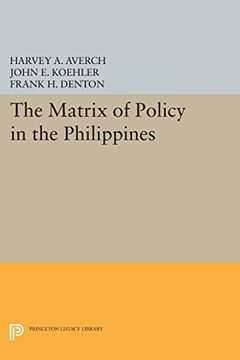 portada The Matrix of Policy in the Philippines (Princeton Legacy Library) (en Inglés)