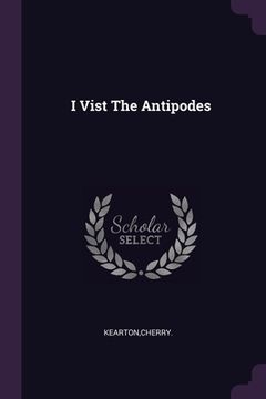 portada I Vist The Antipodes (in English)