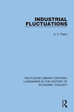 portada Industrial Fluctuations (Routledge Library Editions: Landmarks in the History of Economic Thought) (en Inglés)