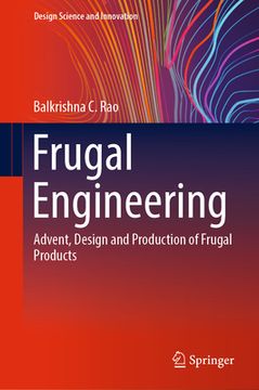 portada Frugal Engineering: Advent, Design and Production of Frugal Products
