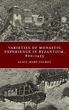 portada Varieties of Monastic Experience in Byzantium, 800-1453 (Conway Lectures in Medieval Studies) (in English)