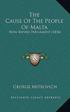 portada the cause of the people of malta: now before parliament (1836) (en Inglés)