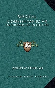 portada medical commentaries v8: for the years 1781 to 1782 (1783) (en Inglés)