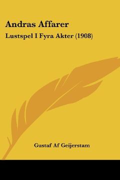 portada Andras Affarer: Lustspel i Fyra Akter (1908)