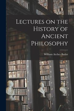 portada Lectures on the History of Ancient Philosophy (in English)