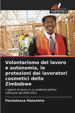portada Volontarismo del lavoro e autonomia, le protezioni dei lavoratori cosmetici dello Zimbabwe (in Italian)