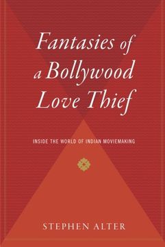 portada Fantasies of a Bollywood Love Thief: Inside the World of Indian Moviemaking (en Inglés)