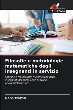 portada Filosofie e metodologie matematiche degli insegnanti in servizio (in Italian)