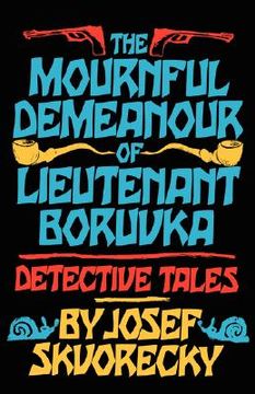portada mournful demeanour of lieutenant boruvka: dective tales (en Inglés)