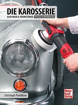 portada Die Karosserie: Oldtimer & Youngtimer / Pflege & Reparatur (en Alemán)