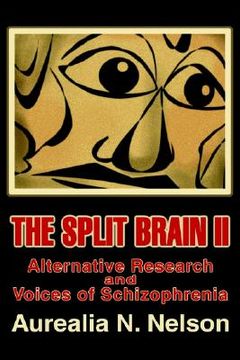 portada the split brain ii: alternative research and voices of schizophrenia (in English)