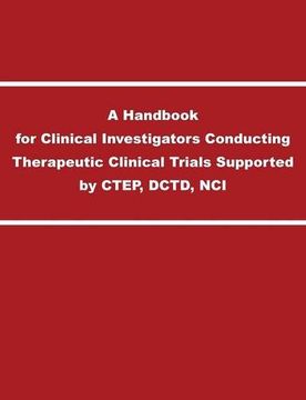 portada A Handbook for Clinical Investigators Conducting Therapeutic Clinical Trials Supported by CTEP, DCTD, NCI