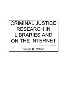 portada Criminal Justice Research in Libraries and on the Internet (Bibliographies & Indexes in Library & Information Science) (en Inglés)