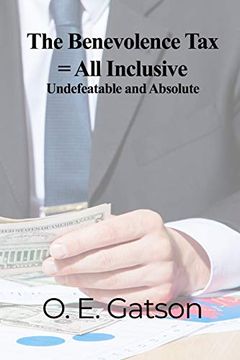 portada The Benevolence tax = all Inclusive: Undefeatable and Absolute 
