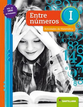 portada Entre Numeros 1 Santillana (Actividades de Matematica) (Novedad 2017)