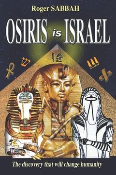 portada Osiris Is Israel: The discovery that will change humanity (en Inglés)