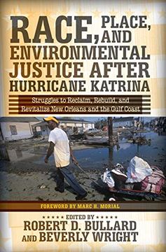 portada Race, Place, and Environmental Justice After Hurricane Katrina: Struggles to Reclaim, Rebuild, and Revitalize new Orleans and the Gulf Coast (en Inglés)