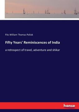 portada Fifty Years' Reminiscences of India: a retrospect of travel, adventure and shikar (en Inglés)