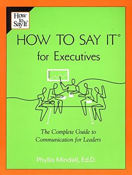 portada How to say it for Executives: The Complete Guide to Communication for Leaders 
